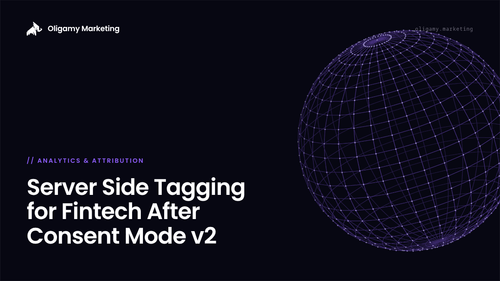 Server Side Tagging for Fintech: Recovering Measurement Signal After Consent Mode v2