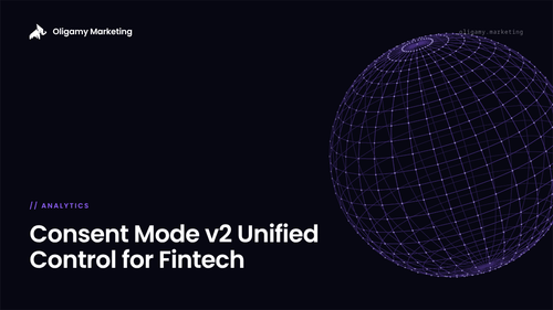 Consent Mode v2 Unified Control (June 15, 2026): Why Financial Services Can't Ignore This