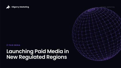 Launching Paid Media in New Regulated Regions